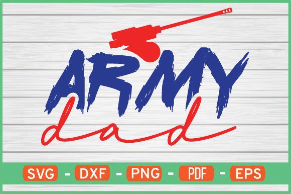 Army Dad T-Shirt Design SVG: Graphics for Crafts & Digital Sellers