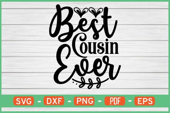 Best Cousin Ever SVG: Graphics for Crafts & Branding