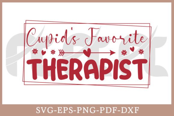Cupid’s Favorite Therapist Shirt SVG: Graphics for Crafts & Branding
