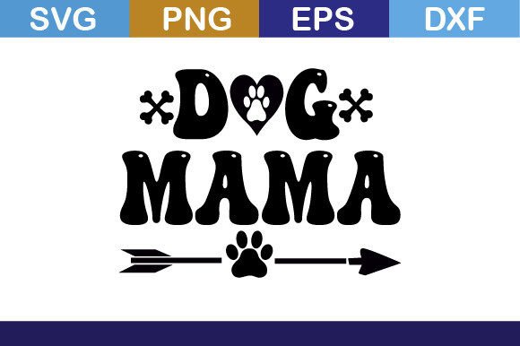 Dog Mama SVG T Shirt: Graphics for Crafts Sellers