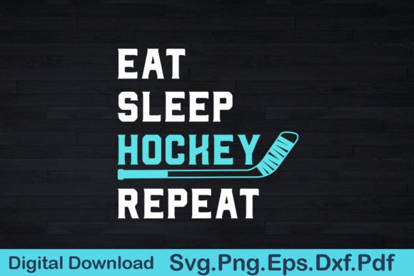 Eat Sleep Hockey Repeat SVG Graphics for Crafts