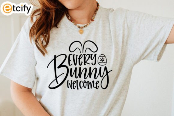 Every Bunny Welcome SVG Tshirt: Crafts & Graphics Review