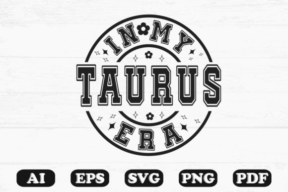 In My Taurus Era SVG T-shirt: Graphics for Crafts & Creative Brands