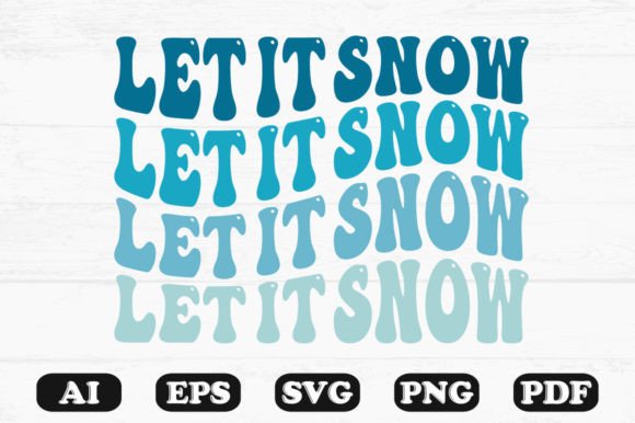 Let It Snow, Retro Wavy SVG Graphics for Crafts