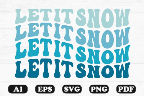 Let It Snow, Wavy SVG Graphics for Crafts