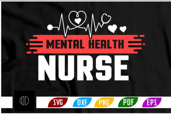 Mental Health Nurse T-Shirt Design SVG: Graphics for Crafts & Content