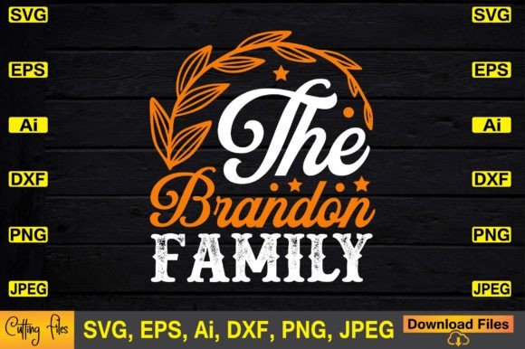 The Brandon Family SVG Cute T-shirt File: Graphics & Crafts