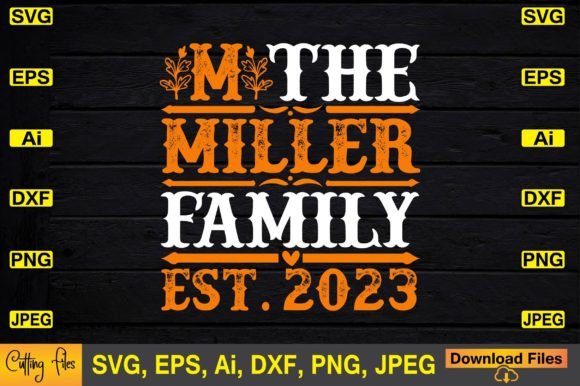 The Miller Family EST. 2023 SVG T-shirt: Graphics & Crafts