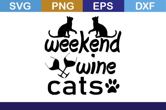Weekend Wine Cats SVG T Shirt: Graphics for Crafts